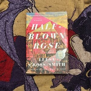 Half-Blown Rose Novel by Leesa Cross-Smith